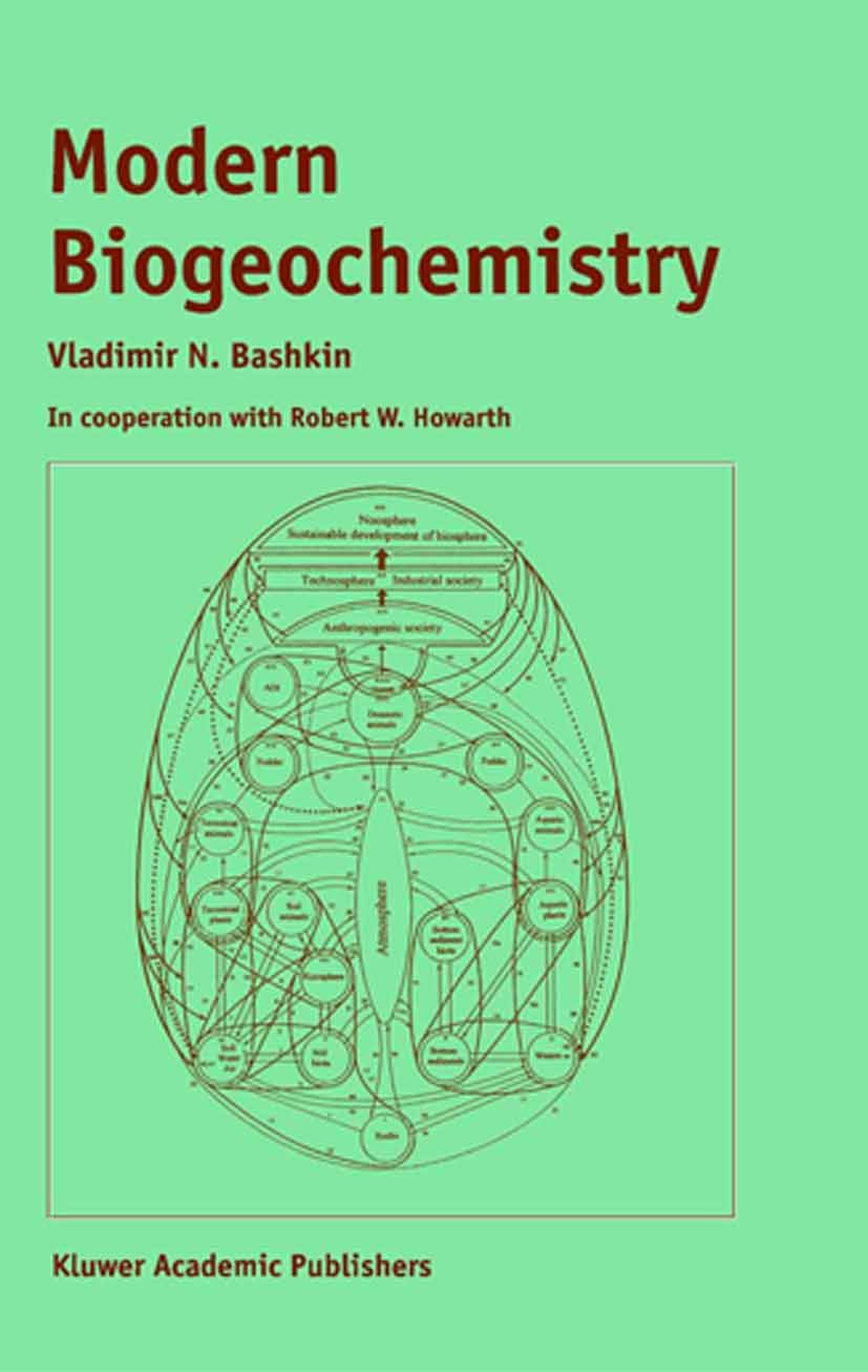 Titlebook: Modern Biogeochemistry; Vladimir N. Bashkin Textbook 20021st edition Springer Science+Business Media B.V. 2002 Public Health.biogeochemica Titlebook: Modern Biogeochemistry; Vladimir N. Bashkin Textbook 20021st edition Springer Science+Business Media B.V. 2002 Public Health.biogeochemica