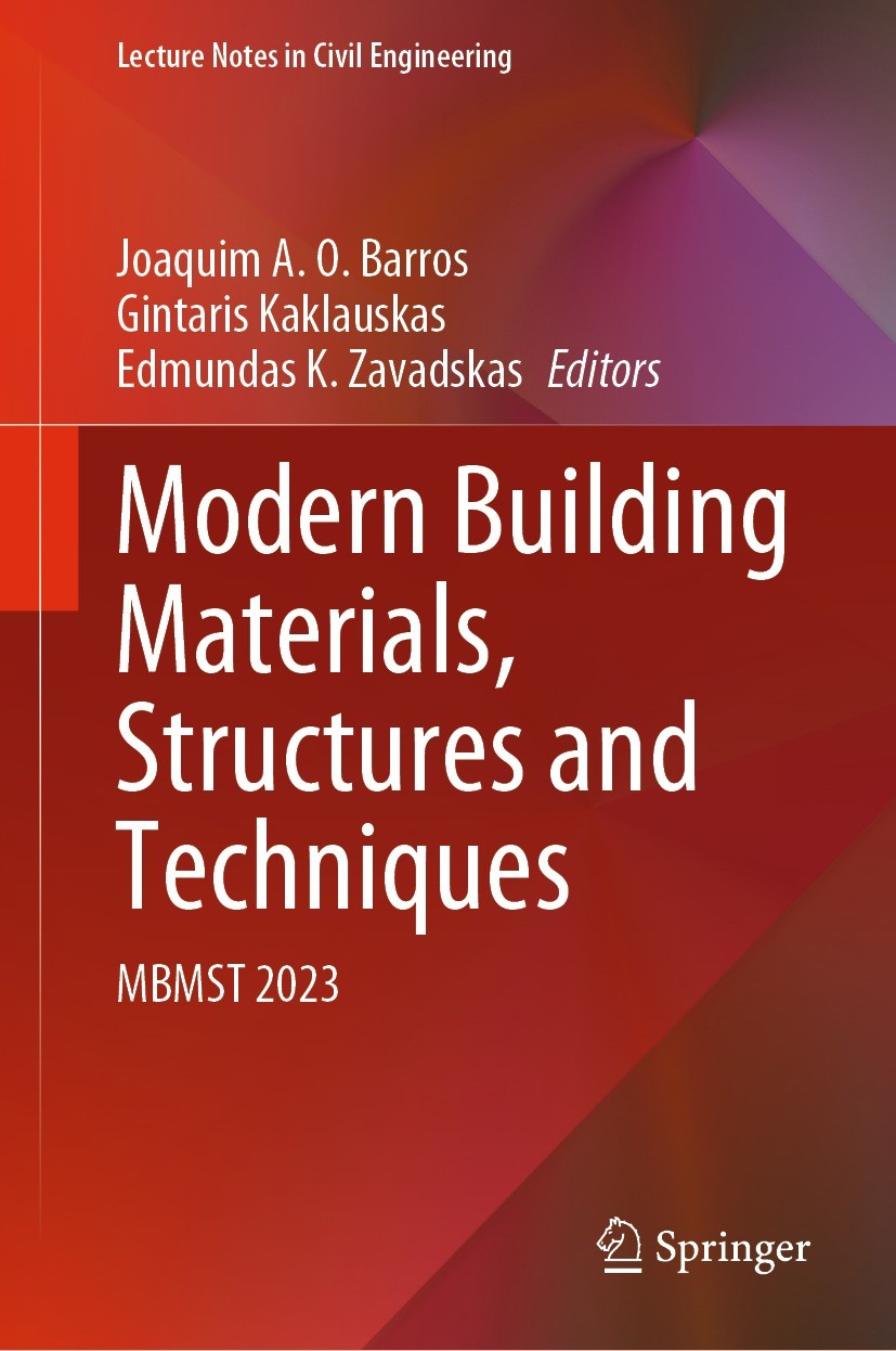 Titlebook: Modern Building Materials, Structures and Techniques; MBMST 2023 Joaquim A. O. Barros,Gintaris Kaklauskas,Edmundas Conference proceedings Titlebook: Modern Building Materials, Structures and Techniques; MBMST 2023 Joaquim A. O. Barros,Gintaris Kaklauskas,Edmundas Conference proceedings