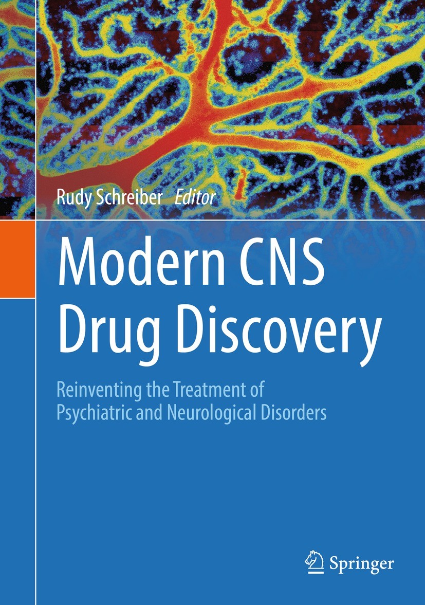 Titlebook: Modern CNS Drug Discovery; Reinventing the Trea Rudy Schreiber Textbook 20211st edition The Editor(s) (if applicable) and The Author(s), un Titlebook: Modern CNS Drug Discovery; Reinventing the Trea Rudy Schreiber Textbook 20211st edition The Editor(s) (if applicable) and The Author(s), un