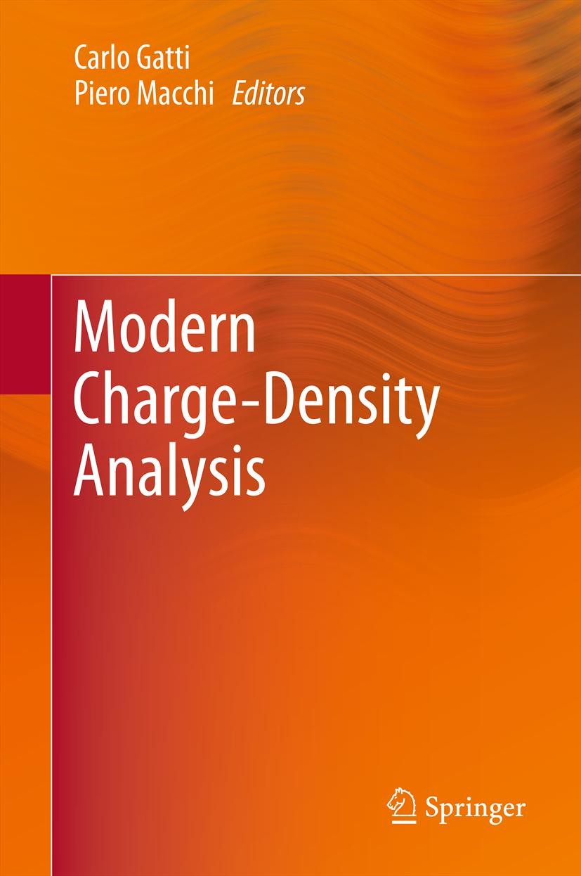 Titlebook: Modern Charge-Density Analysis; Carlo Gatti,Piero Macchi Book 2012 Springer Science+Business Media B.V. 2012 charge density distribution.d Titlebook: Modern Charge-Density Analysis; Carlo Gatti,Piero Macchi Book 2012 Springer Science+Business Media B.V. 2012 charge density distribution.d