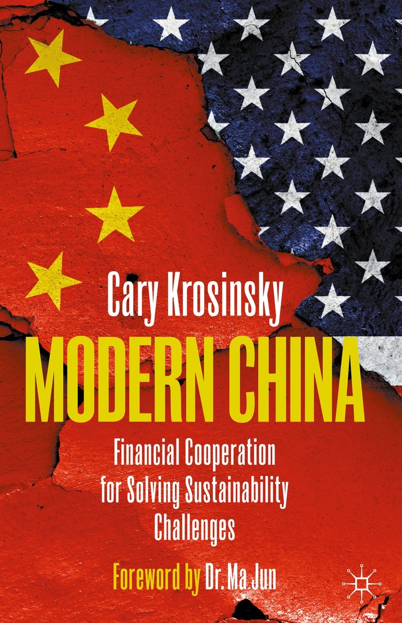 Titlebook: Modern China; Financial Cooperatio Cary Krosinsky Book 2020 The Editor(s) (if applicable) and The Author(s), under exclusive license to Spr Titlebook: Modern China; Financial Cooperatio Cary Krosinsky Book 2020 The Editor(s) (if applicable) and The Author(s), under exclusive license to Spr