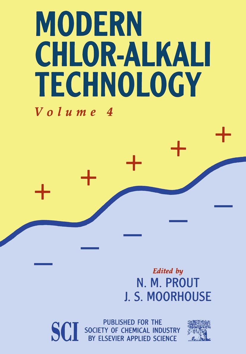 Titlebook: Modern Chlor-Alkali Technology; Volume 4 N. M. Prout,J. S. Moorhouse Book 1990 SCI 1990 TiO2.cement.chemicals.coating.control.development.e Titlebook: Modern Chlor-Alkali Technology; Volume 4 N. M. Prout,J. S. Moorhouse Book 1990 SCI 1990 TiO2.cement.chemicals.coating.control.development.e