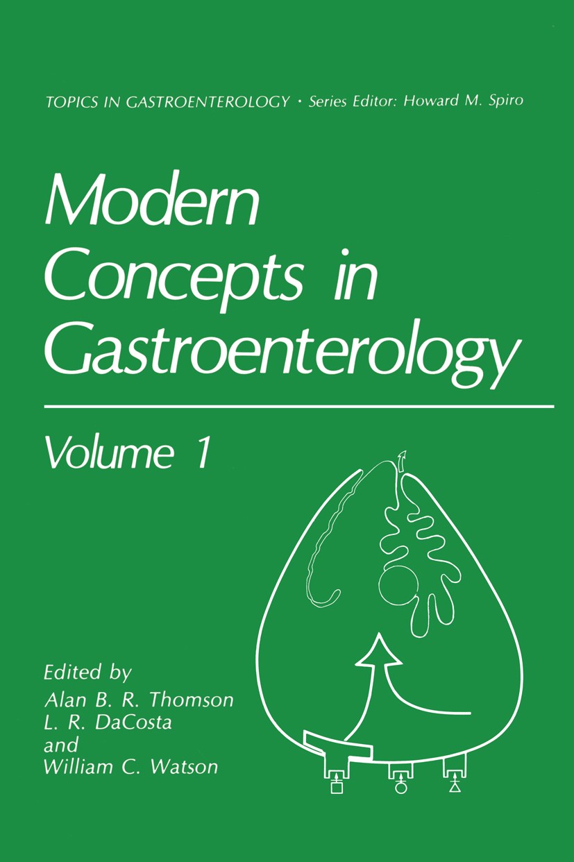 Titlebook: Modern Concepts in Gastroenterology; Alan B. R. Thomson,L. R. DaCosta,William C. Watson Book 1986 Plenum Publishing Corporation 1986 aller Titlebook: Modern Concepts in Gastroenterology; Alan B. R. Thomson,L. R. DaCosta,William C. Watson Book 1986 Plenum Publishing Corporation 1986 aller