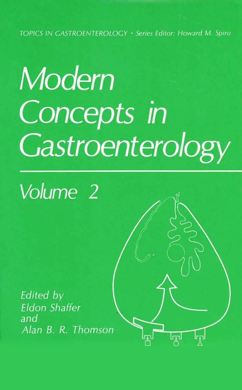 Titlebook: Modern Concepts in Gastroenterology; Eldon Shaffer,Alan B. R. Thomson Book 1989 Plenum Publishing Corporation 1989 HIV.Internist.cancer.ca Titlebook: Modern Concepts in Gastroenterology; Eldon Shaffer,Alan B. R. Thomson Book 1989 Plenum Publishing Corporation 1989 HIV.Internist.cancer.ca