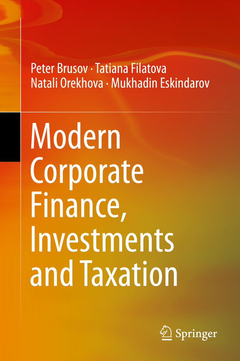 Titlebook: Modern Corporate Finance, Investments and Taxation; Peter Brusov,Tatiana Filatova,Mukhadin Eskindarov Book 20151st edition Springer Intern Titlebook: Modern Corporate Finance, Investments and Taxation; Peter Brusov,Tatiana Filatova,Mukhadin Eskindarov Book 20151st edition Springer Intern