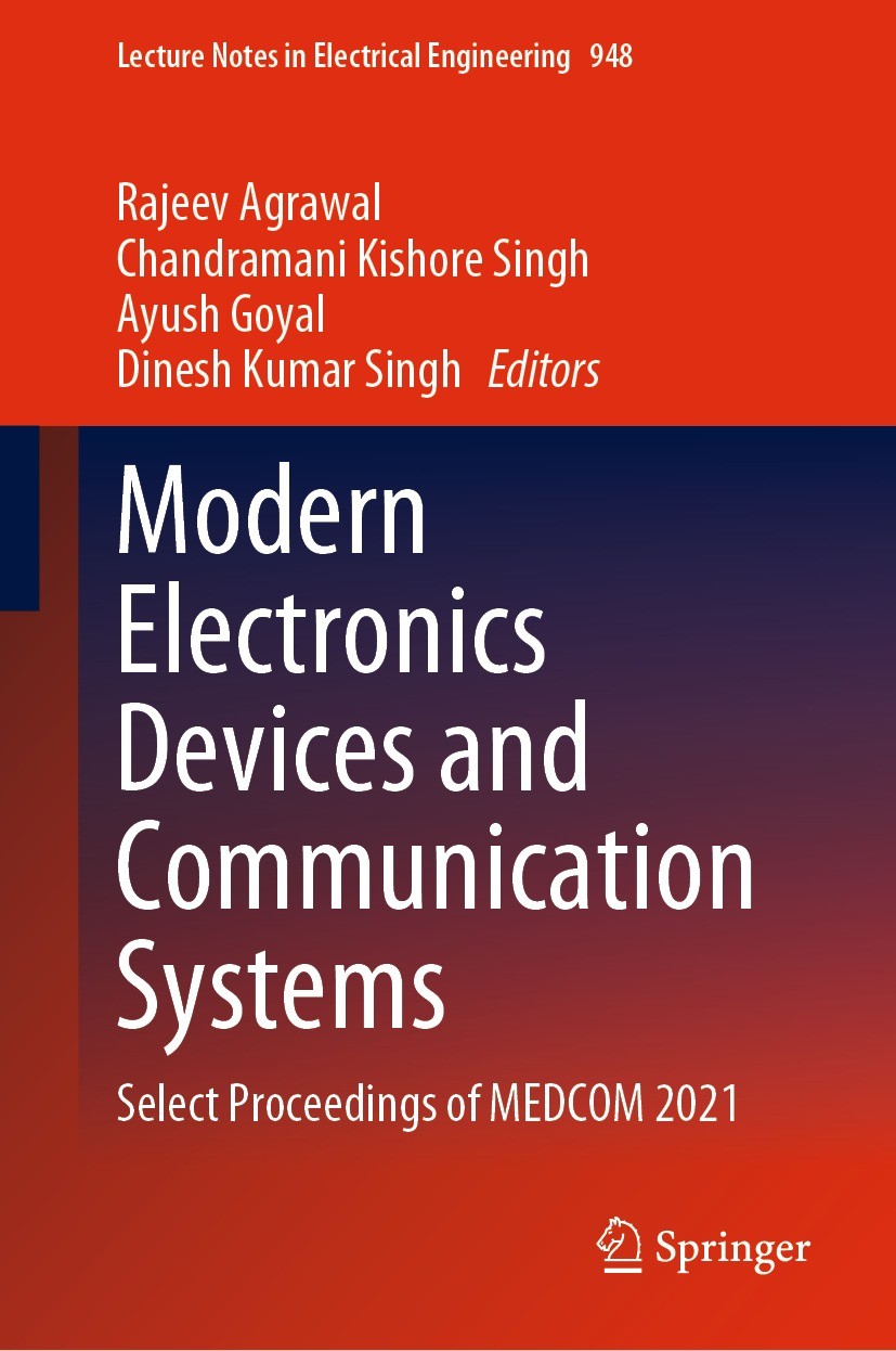 Titlebook: Modern Electronics Devices and Communication Systems; Select Proceedings o Rajeev Agrawal,Chandramani Kishore Singh,Dinesh Ku Conference pr Titlebook: Modern Electronics Devices and Communication Systems; Select Proceedings o Rajeev Agrawal,Chandramani Kishore Singh,Dinesh Ku Conference pr