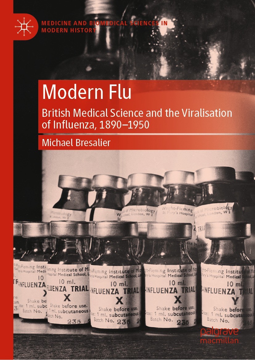 Titlebook: Modern Flu; British Medical Scie Michael Bresalier Book 2023 The Editor(s) (if applicable) and The Author(s), under exclusive licence to Sp Titlebook: Modern Flu; British Medical Scie Michael Bresalier Book 2023 The Editor(s) (if applicable) and The Author(s), under exclusive licence to Sp
