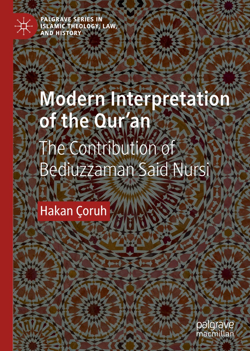 Titlebook: Modern Interpretation of the Qur’an; The Contribution of Hakan Çoruh Book 2019 The Editor(s) (if applicable) and The Author(s), under excl Titlebook: Modern Interpretation of the Qur’an; The Contribution of Hakan Çoruh Book 2019 The Editor(s) (if applicable) and The Author(s), under excl