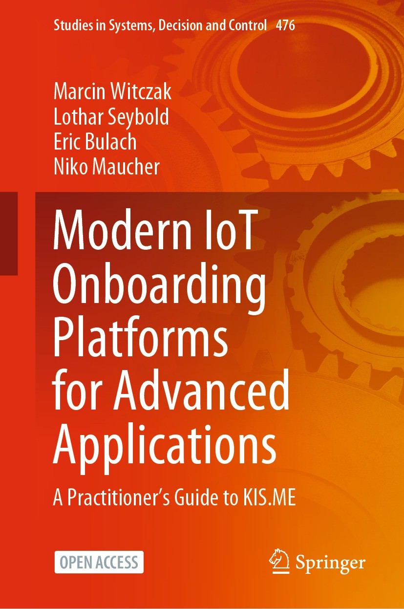 Titlebook: Modern IoT Onboarding Platforms for Advanced Applications; A Practitioner’s Gui Marcin Witczak,Lothar Seybold,Niko Maucher Book‘‘‘‘‘‘‘‘ 202 Titlebook: Modern IoT Onboarding Platforms for Advanced Applications; A Practitioner’s Gui Marcin Witczak,Lothar Seybold,Niko Maucher Book‘‘‘‘‘‘‘‘ 202
