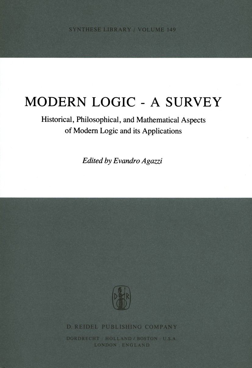 Titlebook: Modern Logic — A Survey; Historical, Philosop Evandro Agazzi Book 1981 D. Reidel Publishing Company, Dordrecht, Holland 1981 deontic logic. Titlebook: Modern Logic — A Survey; Historical, Philosop Evandro Agazzi Book 1981 D. Reidel Publishing Company, Dordrecht, Holland 1981 deontic logic.
