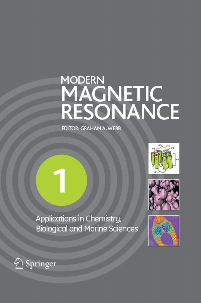 Titlebook: Modern Magnetic Resonance; Part 1: Applications Graham A. Webb Book 20061st edition Springer Science+Business Media B.V. 2006 Drogen.Marine Titlebook: Modern Magnetic Resonance; Part 1: Applications Graham A. Webb Book 20061st edition Springer Science+Business Media B.V. 2006 Drogen.Marine