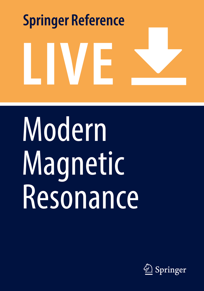 Titlebook: Modern Magnetic Resonance; Graham A. Webb Living reference work 20200th edition Magnetic Resonance Handbook.Marine Science imaging.Materi Titlebook: Modern Magnetic Resonance; Graham A. Webb Living reference work 20200th edition Magnetic Resonance Handbook.Marine Science imaging.Materi