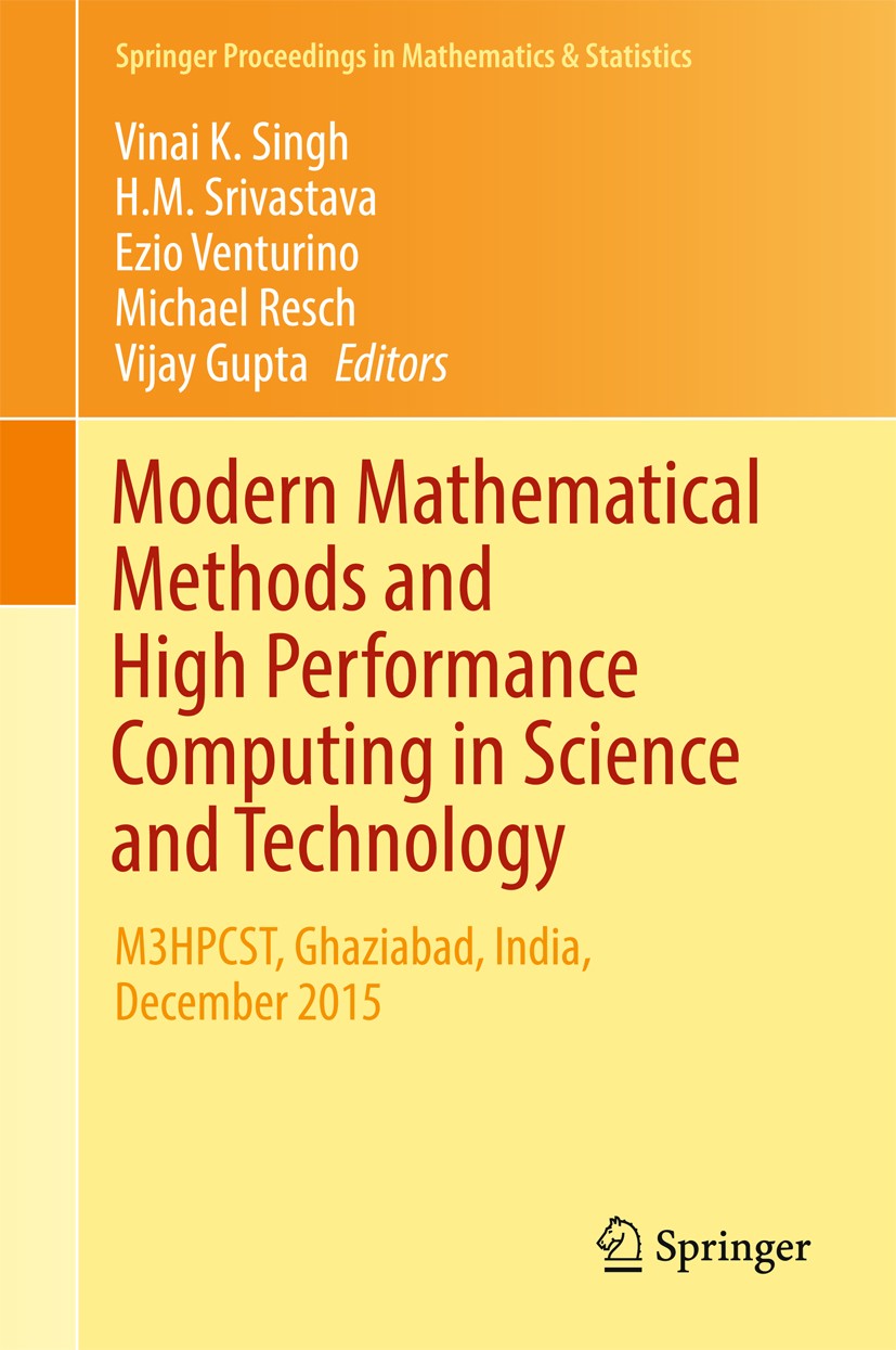 Titlebook: Modern Mathematical Methods and High Performance Computing in Science and Technology; M3HPCST, Ghaziabad, Vinai K. Singh,H.M. Srivastava,V Titlebook: Modern Mathematical Methods and High Performance Computing in Science and Technology; M3HPCST, Ghaziabad, Vinai K. Singh,H.M. Srivastava,V