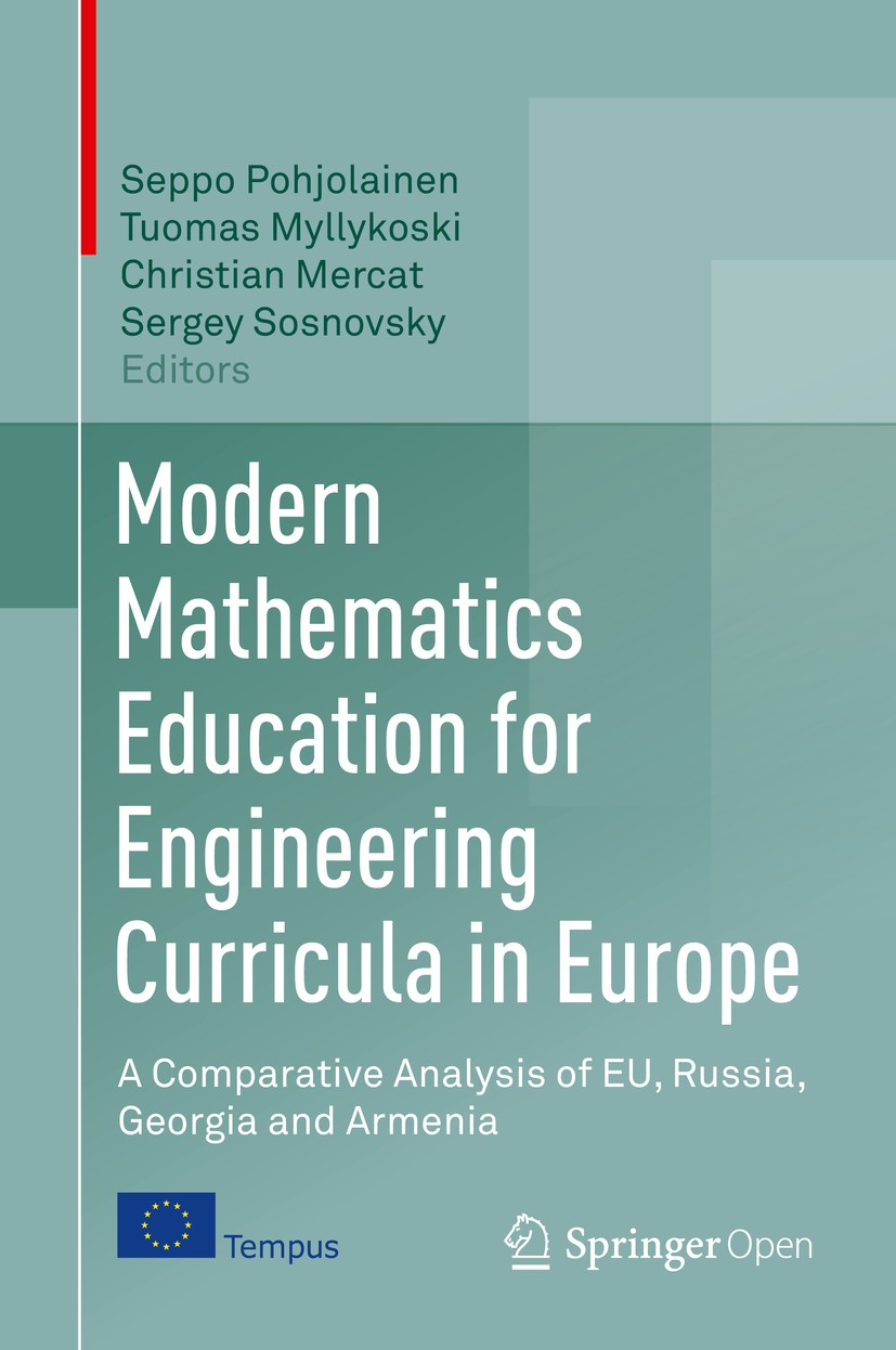 Titlebook: Modern Mathematics Education for Engineering Curricula in Europe; A Comparative Analys Seppo Pohjolainen,Tuomas Myllykoski,Sergey Sosnovs B Titlebook: Modern Mathematics Education for Engineering Curricula in Europe; A Comparative Analys Seppo Pohjolainen,Tuomas Myllykoski,Sergey Sosnovs B