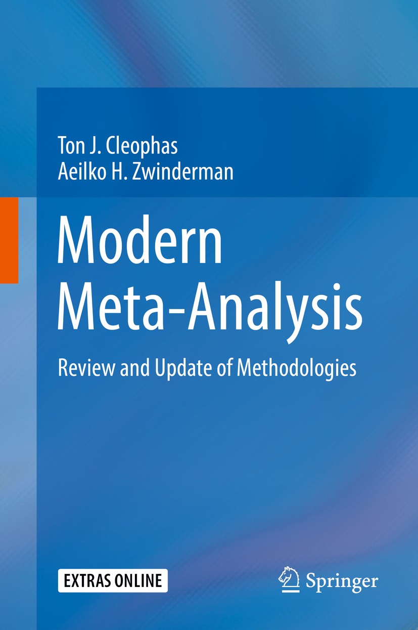 Titlebook: Modern Meta-Analysis; Review and Update of Ton J. Cleophas,Aeilko H. Zwinderman Textbook 2017 Springer International Publishing Switzerland Titlebook: Modern Meta-Analysis; Review and Update of Ton J. Cleophas,Aeilko H. Zwinderman Textbook 2017 Springer International Publishing Switzerland