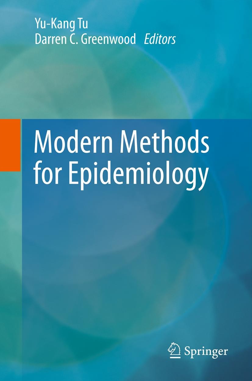 Titlebook: Modern Methods for Epidemiology; Yu-Kang Tu,Darren C. Greenwood Book 2012 Springer Science+Business Media Dordrecht 2012 Bayesian analysis Titlebook: Modern Methods for Epidemiology; Yu-Kang Tu,Darren C. Greenwood Book 2012 Springer Science+Business Media Dordrecht 2012 Bayesian analysis