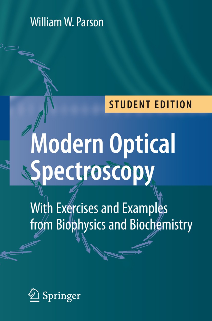 Titlebook: Modern Optical Spectroscopy; With Exercises and E William W. Parson Textbook 20071st edition The Editor(s) (if applicable) and The Author(s Titlebook: Modern Optical Spectroscopy; With Exercises and E William W. Parson Textbook 20071st edition The Editor(s) (if applicable) and The Author(s