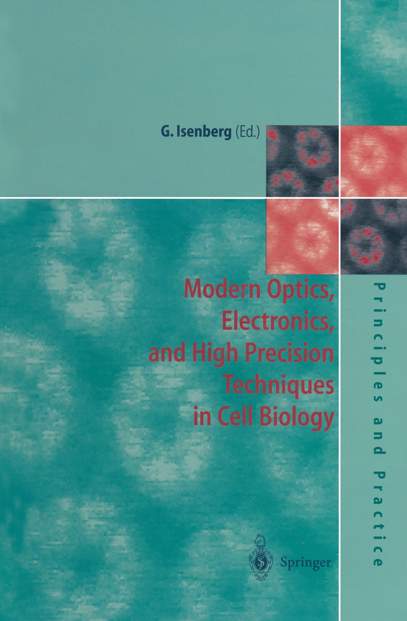 Titlebook: Modern Optics, Electronics and High Precision Techniques in Cell Biology; Gerhard Isenberg Book 1998 Springer-Verlag Berlin ? Heidelberg 1 Titlebook: Modern Optics, Electronics and High Precision Techniques in Cell Biology; Gerhard Isenberg Book 1998 Springer-Verlag Berlin ? Heidelberg 1