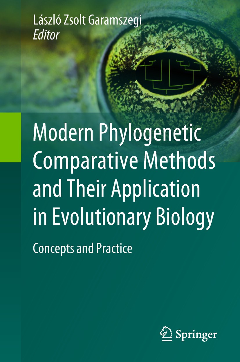 Titlebook: Modern Phylogenetic Comparative Methods and Their Application in Evolutionary Biology; Concepts and Practic László Zsolt Garamszegi Textboo Titlebook: Modern Phylogenetic Comparative Methods and Their Application in Evolutionary Biology; Concepts and Practic László Zsolt Garamszegi Textboo