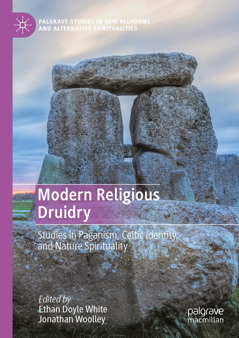 Titlebook: Modern Religious Druidry; Studies in Paganism, Ethan Doyle White,Jonathan Woolley Book 2024 The Editor(s) (if applicable) and The Author(s) Titlebook: Modern Religious Druidry; Studies in Paganism, Ethan Doyle White,Jonathan Woolley Book 2024 The Editor(s) (if applicable) and The Author(s)