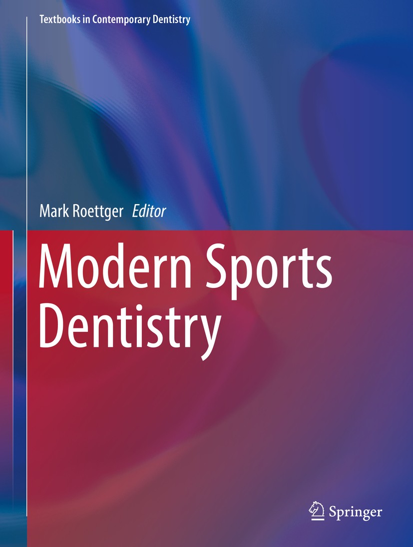 Titlebook: Modern Sports Dentistry; Mark Roettger Textbook 2018 Springer International Publishing AG, part of Springer Nature 2018 Facial soft tissue Titlebook: Modern Sports Dentistry; Mark Roettger Textbook 2018 Springer International Publishing AG, part of Springer Nature 2018 Facial soft tissue