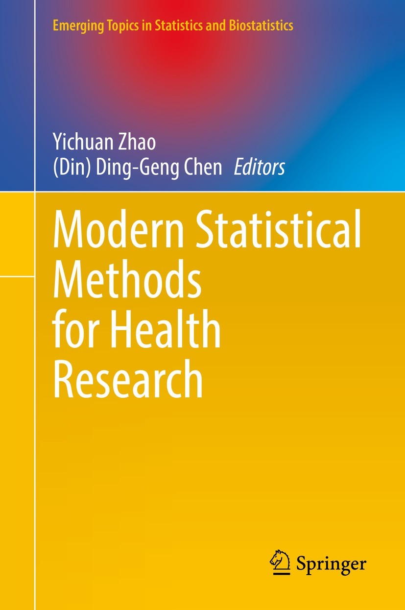 Titlebook: Modern Statistical Methods for Health Research; Yichuan Zhao,(Din) Ding-Geng Chen Book 2021 The Editor(s) (if applicable) and The Author(s Titlebook: Modern Statistical Methods for Health Research; Yichuan Zhao,(Din) Ding-Geng Chen Book 2021 The Editor(s) (if applicable) and The Author(s
