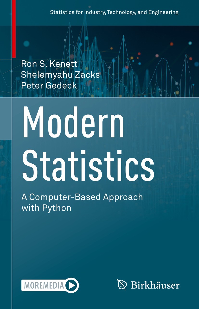 Titlebook: Modern Statistics; A Computer-Based App Ron S. Kenett,Shelemyahu Zacks,Peter Gedeck Textbook 2022 The Editor(s) (if applicable) and The Aut Titlebook: Modern Statistics; A Computer-Based App Ron S. Kenett,Shelemyahu Zacks,Peter Gedeck Textbook 2022 The Editor(s) (if applicable) and The Aut