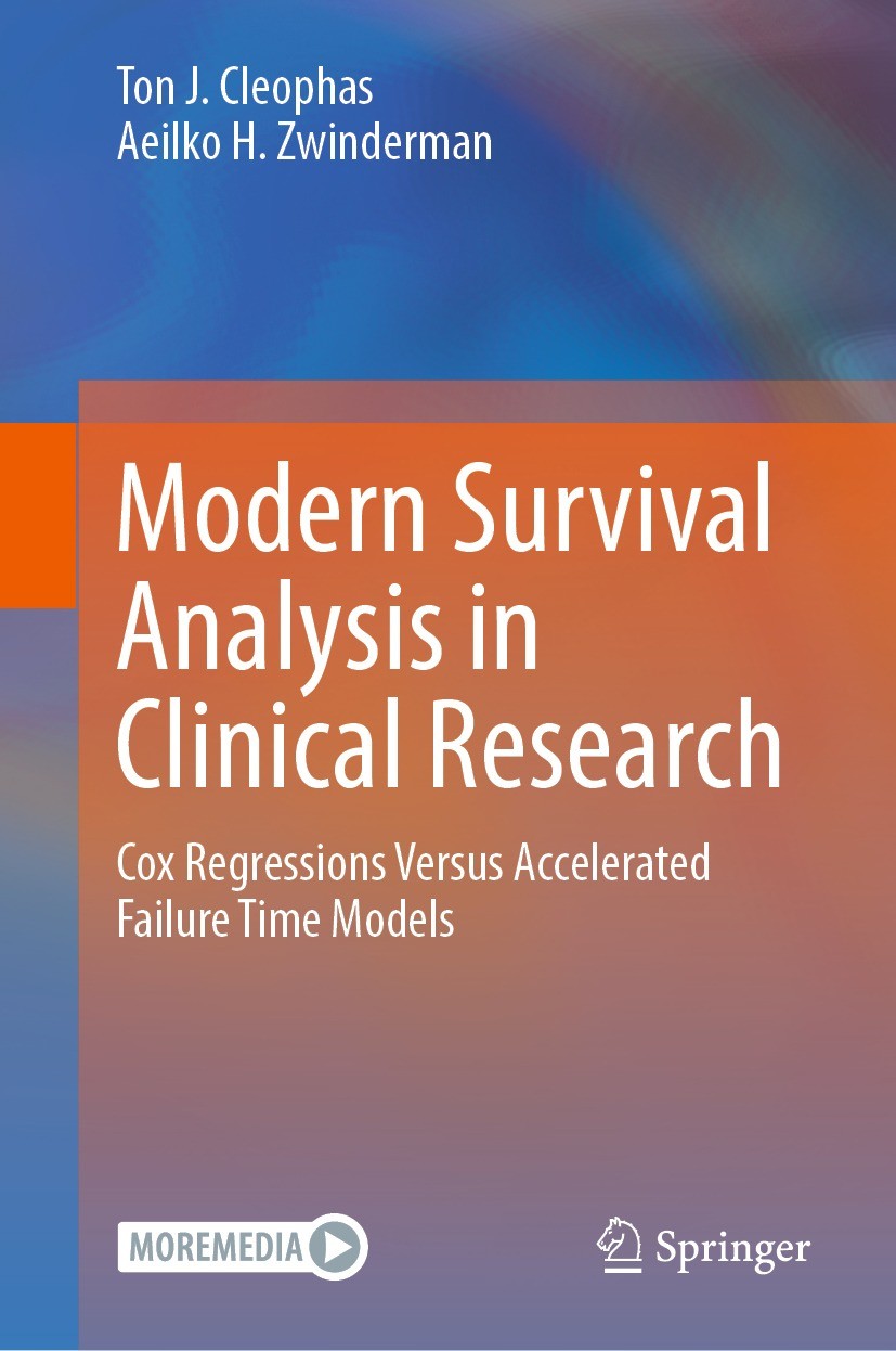 Titlebook: Modern Survival Analysis in Clinical Research; Cox Regressions Vers Ton J. Cleophas,Aeilko H. Zwinderman Textbook 2023 The Editor(s) (if ap Titlebook: Modern Survival Analysis in Clinical Research; Cox Regressions Vers Ton J. Cleophas,Aeilko H. Zwinderman Textbook 2023 The Editor(s) (if ap