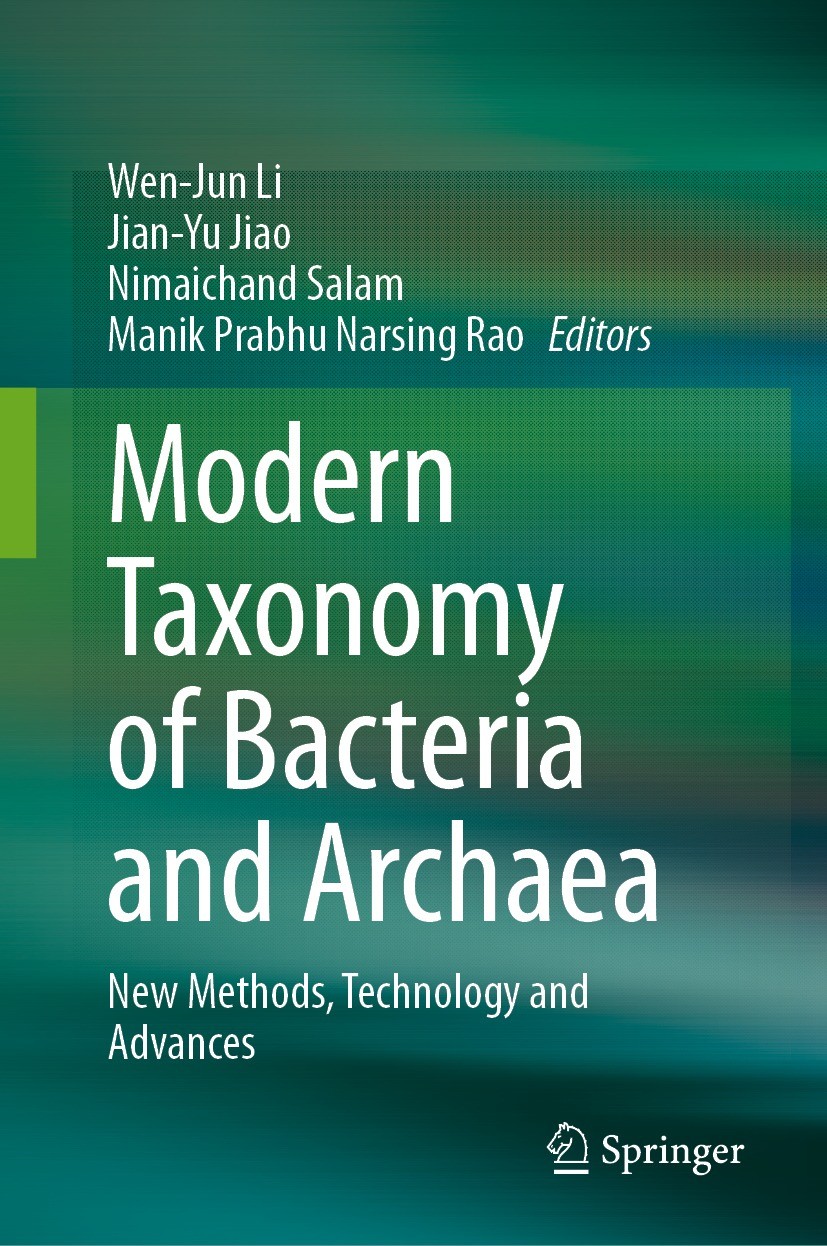 Titlebook: Modern Taxonomy of Bacteria and Archaea; New Methods, Technol Wen-Jun Li,Jian-yu Jiao,Manik Prabhu Narsing Rao Book 2024 The Editor(s) (if Titlebook: Modern Taxonomy of Bacteria and Archaea; New Methods, Technol Wen-Jun Li,Jian-yu Jiao,Manik Prabhu Narsing Rao Book 2024 The Editor(s) (if