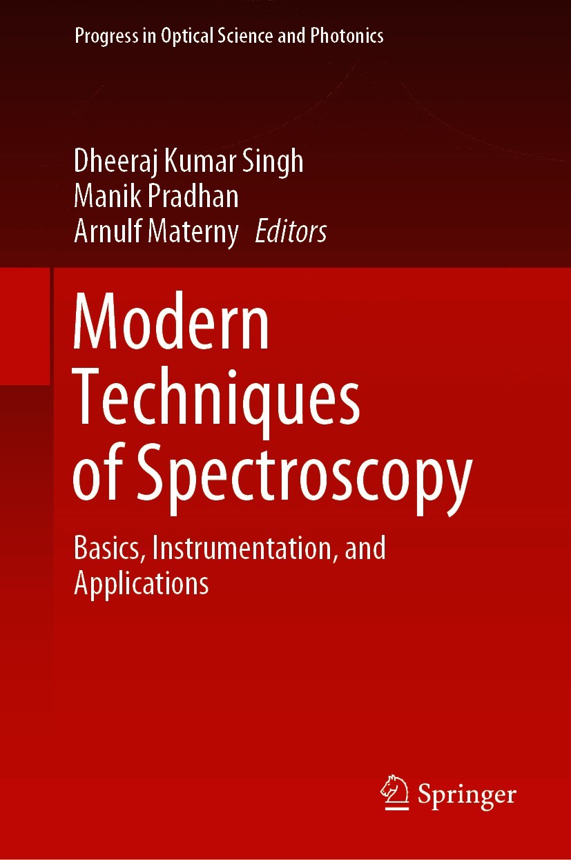 Titlebook: Modern Techniques of Spectroscopy; Basics, Instrumentat Dheeraj Kumar Singh,Manik Pradhan,Arnulf Materny Book 2021 The Editor(s) (if applic Titlebook: Modern Techniques of Spectroscopy; Basics, Instrumentat Dheeraj Kumar Singh,Manik Pradhan,Arnulf Materny Book 2021 The Editor(s) (if applic