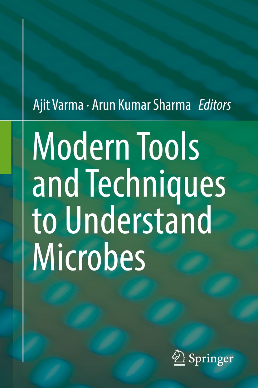 Titlebook: Modern Tools and Techniques to Understand Microbes; Ajit Varma,Arun Kumar Sharma Book 2017 Springer International Publishing AG 2017 Biofe Titlebook: Modern Tools and Techniques to Understand Microbes; Ajit Varma,Arun Kumar Sharma Book 2017 Springer International Publishing AG 2017 Biofe