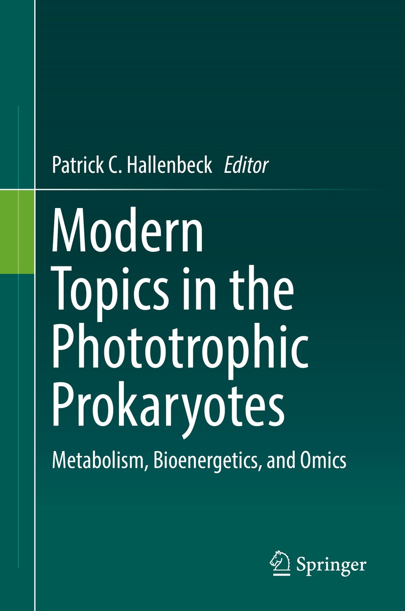 Titlebook: Modern Topics in the Phototrophic Prokaryotes; Metabolism, Bioenerg Patrick C. Hallenbeck Book 2017 Springer International Publishing AG 20 Titlebook: Modern Topics in the Phototrophic Prokaryotes; Metabolism, Bioenerg Patrick C. Hallenbeck Book 2017 Springer International Publishing AG 20