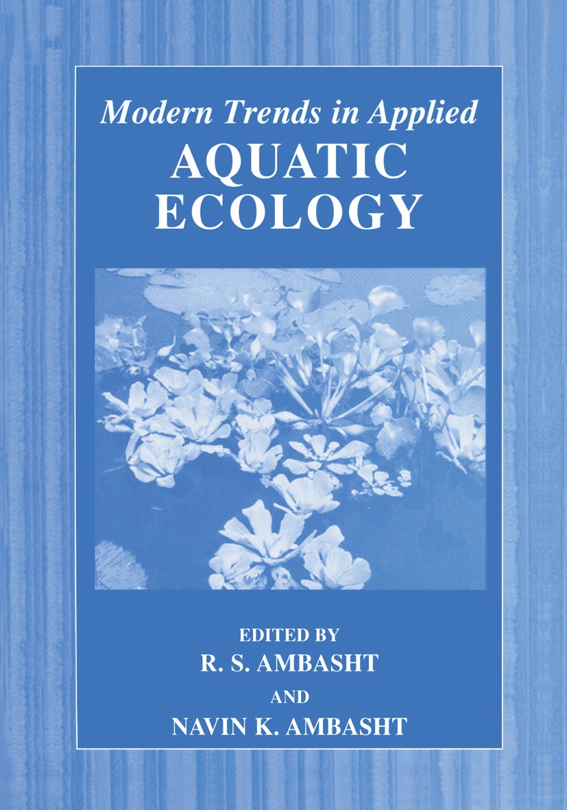 Titlebook: Modern Trends in Applied Aquatic Ecology; R. S. Ambasht,Navin K. Ambasht Book 2003 Kluwer Academic/Plenum Publishers 2003 Biomonitoring.Ec Titlebook: Modern Trends in Applied Aquatic Ecology; R. S. Ambasht,Navin K. Ambasht Book 2003 Kluwer Academic/Plenum Publishers 2003 Biomonitoring.Ec