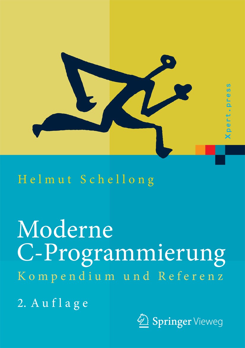 Titlebook: Moderne C-Programmierung; Kompendium und Refer Helmut Schellong Book 20132nd edition Springer-Verlag Berlin Heidelberg 2013 ANSI C.C.C++.Co Titlebook: Moderne C-Programmierung; Kompendium und Refer Helmut Schellong Book 20132nd edition Springer-Verlag Berlin Heidelberg 2013 ANSI C.C.C++.Co