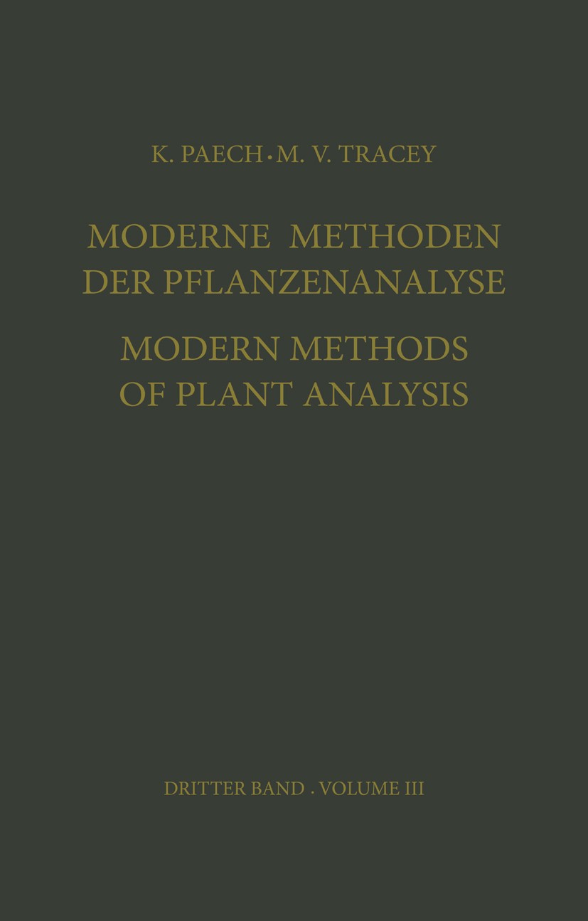 Titlebook: Moderne Methoden der Pflanzenanalyse / Modern Methods of Plant Analysis; K. Paech,M. V. Tracey Book 1955 Springer-Verlag OHG. 1955 Isomer. Titlebook: Moderne Methoden der Pflanzenanalyse / Modern Methods of Plant Analysis; K. Paech,M. V. Tracey Book 1955 Springer-Verlag OHG. 1955 Isomer.