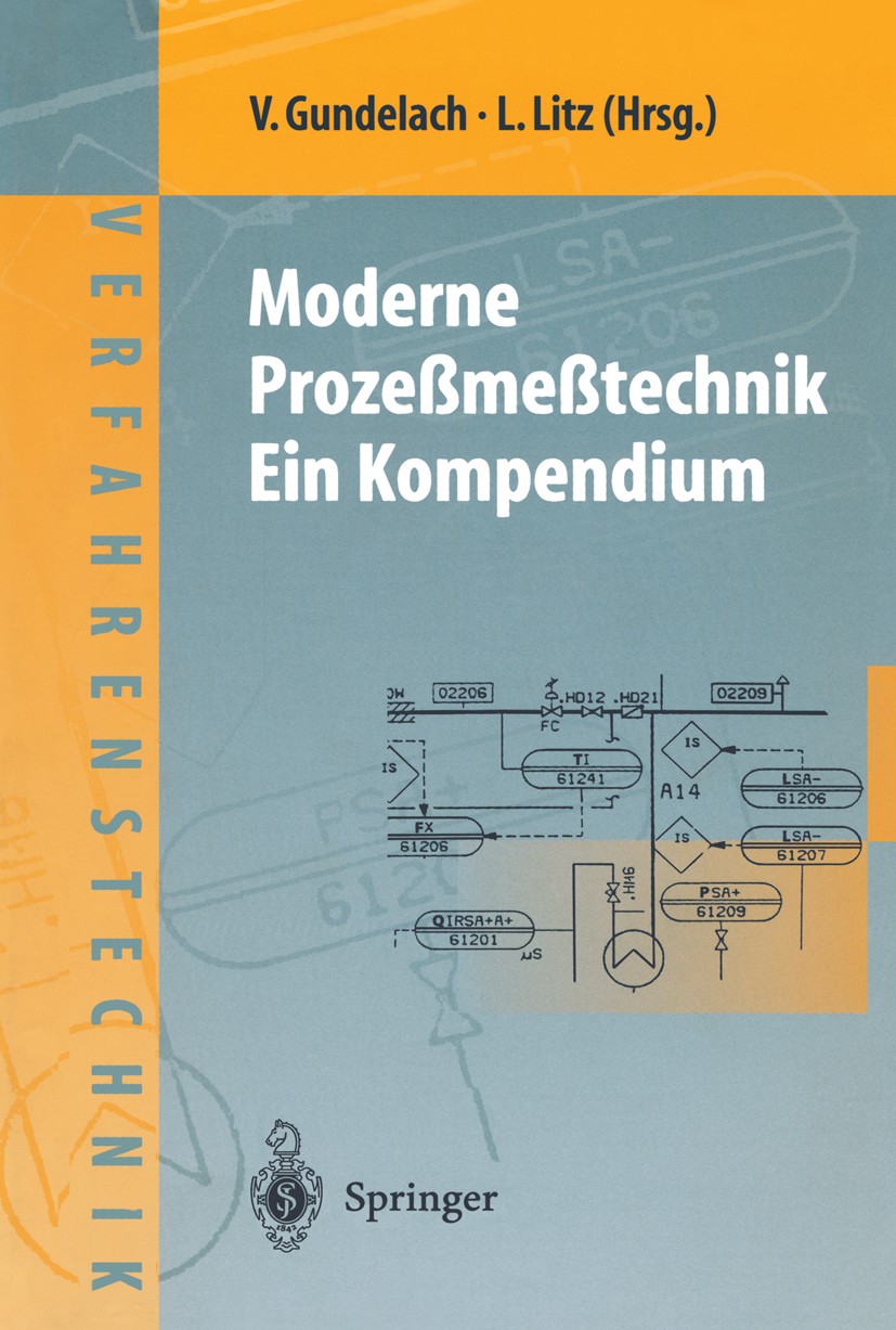 Titlebook: Moderne Prozeßmeßtechnik; Ein Kompendium Volkmar Gundelach,Lothar Litz Book 1999 Springer-Verlag Berlin Heidelberg 1999 Anzeige.Automaten.A Titlebook: Moderne Prozeßmeßtechnik; Ein Kompendium Volkmar Gundelach,Lothar Litz Book 1999 Springer-Verlag Berlin Heidelberg 1999 Anzeige.Automaten.A