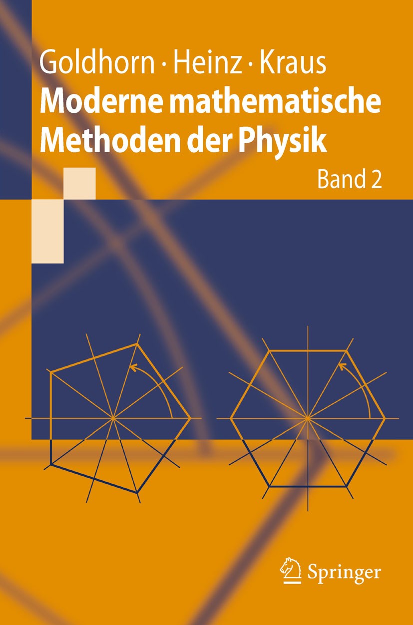 Titlebook: Moderne mathematische Methoden der Physik; Band 2: Operator- un Karl-Heinz Goldhorn,Hans-Peter Heinz,Margarita Kra Textbook 2010 Springer-V Titlebook: Moderne mathematische Methoden der Physik; Band 2: Operator- un Karl-Heinz Goldhorn,Hans-Peter Heinz,Margarita Kra Textbook 2010 Springer-V