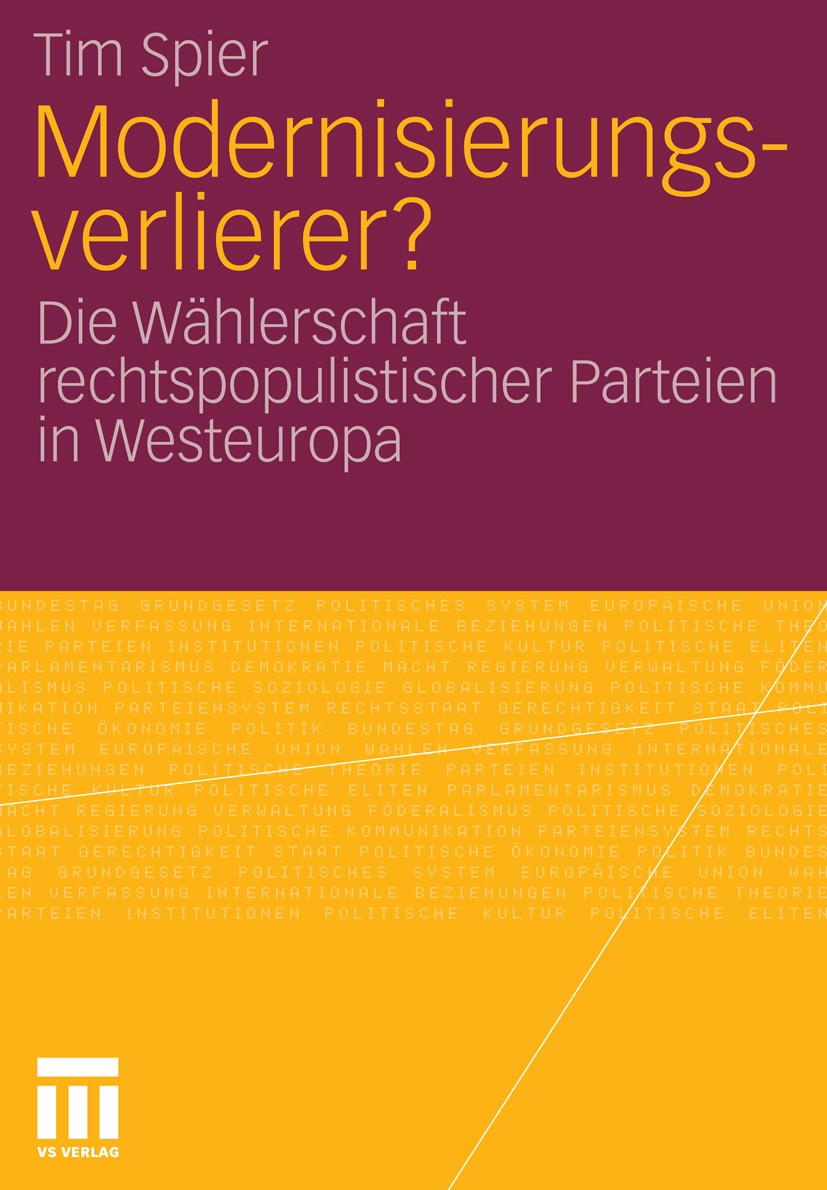 Titlebook: Modernisierungsverlierer?; Die Wählerschaft rec Tim Spier Book 2010 VS Verlag für Sozialwissenschaften | Springer Fachmedien Wiesbaden GmbH Titlebook: Modernisierungsverlierer?; Die Wählerschaft rec Tim Spier Book 2010 VS Verlag für Sozialwissenschaften | Springer Fachmedien Wiesbaden GmbH