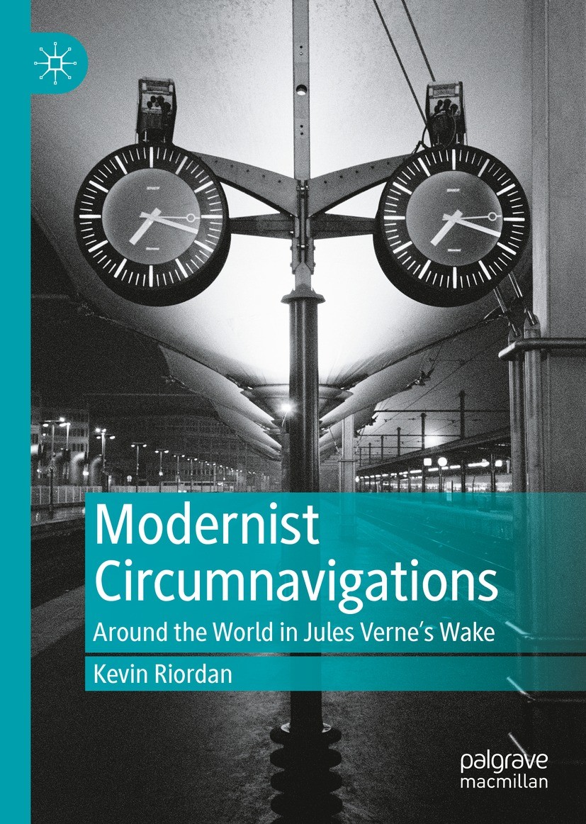 Titlebook: Modernist Circumnavigations; Around the World in Kevin Riordan Book 2022 The Editor(s) (if applicable) and The Author(s), under exclusive Titlebook: Modernist Circumnavigations; Around the World in Kevin Riordan Book 2022 The Editor(s) (if applicable) and The Author(s), under exclusive