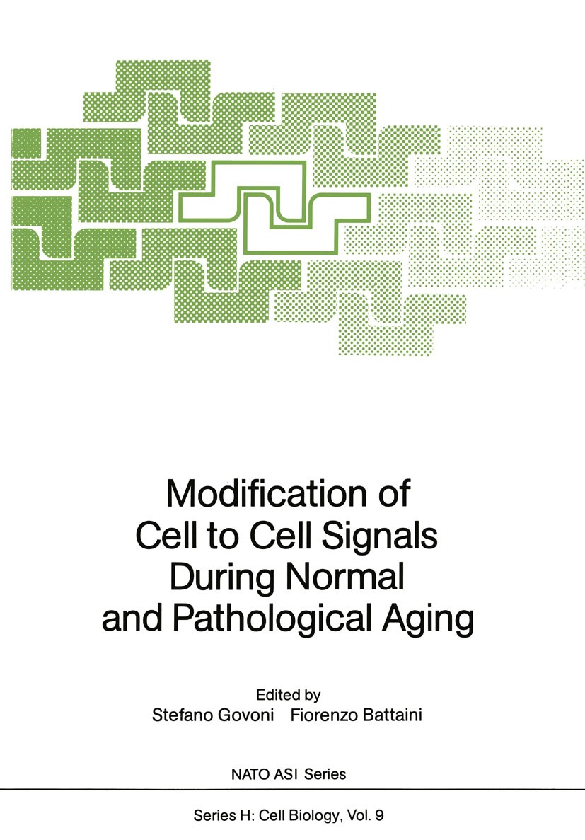 Titlebook: Modification of Cell to Cell Signals During Normal and Pathological Aging; Stefano Govoni,Fiorenzo Battaini Conference proceedings 1987 Sp Titlebook: Modification of Cell to Cell Signals During Normal and Pathological Aging; Stefano Govoni,Fiorenzo Battaini Conference proceedings 1987 Sp