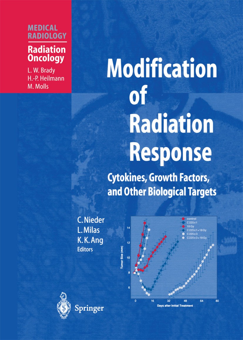 Titlebook: Modification of Radiation Response; Cytokines, Growth Fa Carsten Nieder,Luka Milas,K. Kian Ang Book 2003 Springer-Verlag Berlin Heidelberg Titlebook: Modification of Radiation Response; Cytokines, Growth Fa Carsten Nieder,Luka Milas,K. Kian Ang Book 2003 Springer-Verlag Berlin Heidelberg