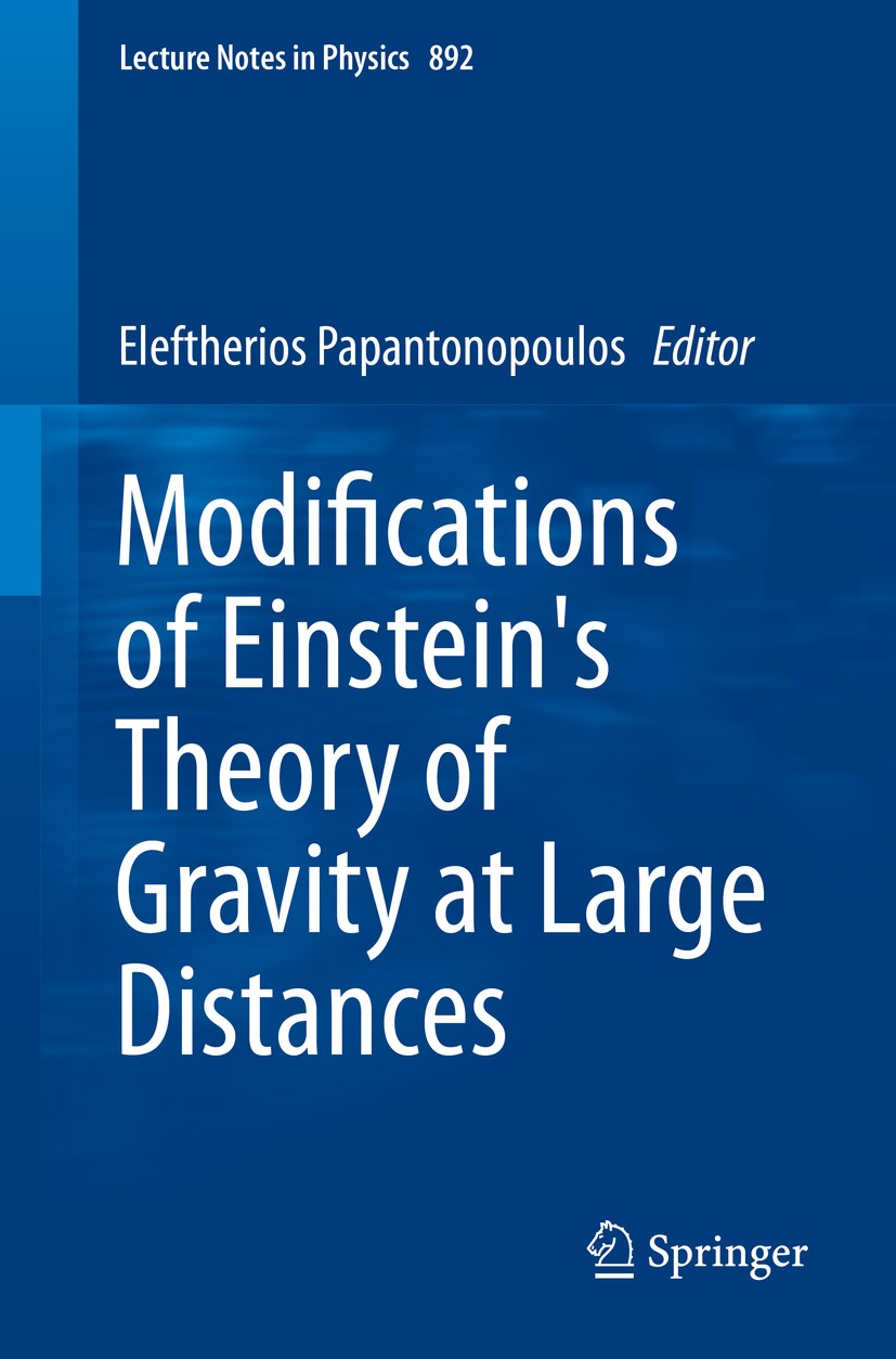 Titlebook: Modifications of Einstein‘s Theory of Gravity at Large Distances; Eleftherios Papantonopoulos Book 2015 Springer International Publishing Titlebook: Modifications of Einstein‘s Theory of Gravity at Large Distances; Eleftherios Papantonopoulos Book 2015 Springer International Publishing