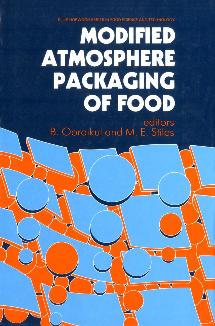 Titlebook: Modified Atmosphere Packaging of Food; B. Ooraikul,M. E. Stiles Book 1991 Springer-Verlag US 1991 Pet.Phosphor.butter.cancer.development.e Titlebook: Modified Atmosphere Packaging of Food; B. Ooraikul,M. E. Stiles Book 1991 Springer-Verlag US 1991 Pet.Phosphor.butter.cancer.development.e