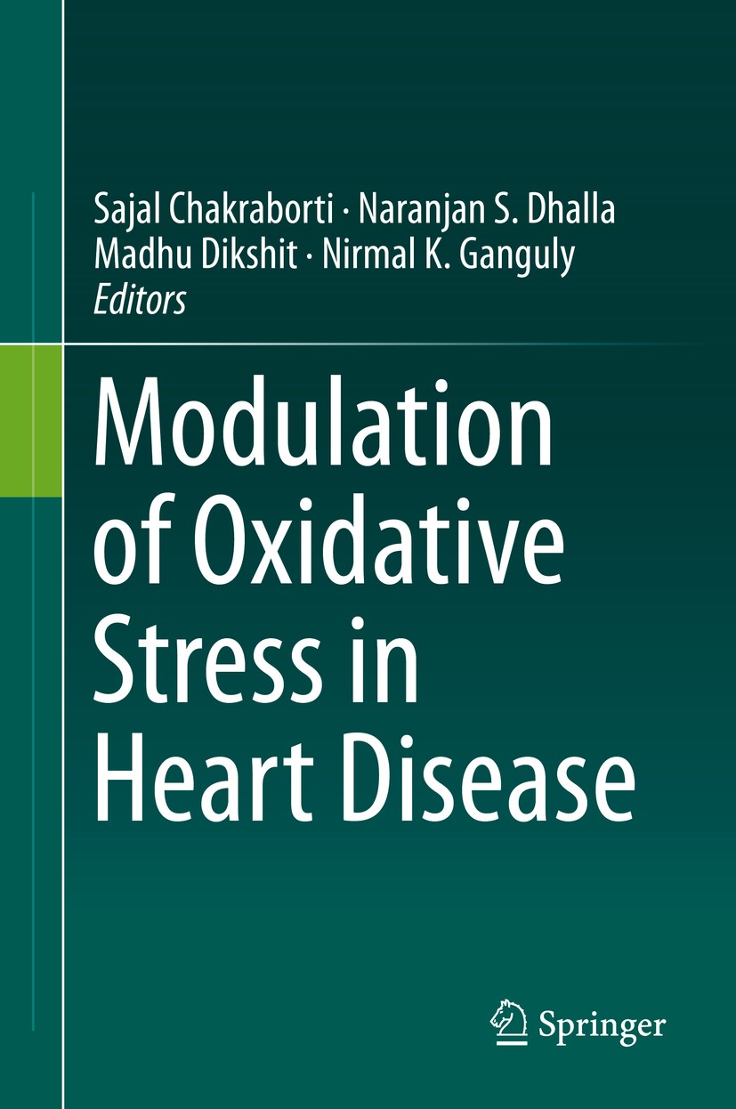 Titlebook: Modulation of Oxidative Stress in Heart Disease; Sajal Chakraborti,Naranjan S. Dhalla,Nirmal K. Gan Book 2019 Springer Nature Singapore Pt Titlebook: Modulation of Oxidative Stress in Heart Disease; Sajal Chakraborti,Naranjan S. Dhalla,Nirmal K. Gan Book 2019 Springer Nature Singapore Pt