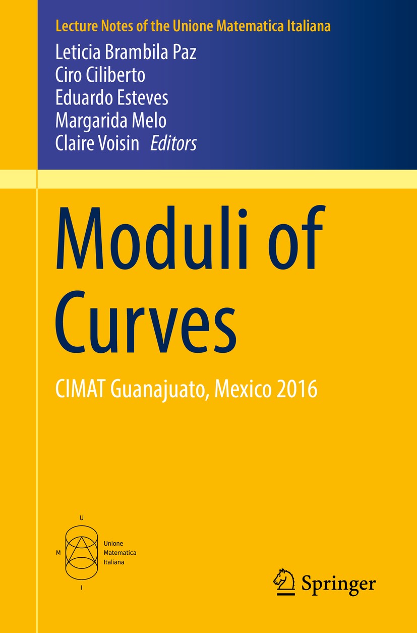 Titlebook: Moduli of Curves; CIMAT Guanajuato, Me Leticia Brambila Paz,Ciro Ciliberto,Claire Voisin Book 2017 The Editor(s) (if applicable) and The Au Titlebook: Moduli of Curves; CIMAT Guanajuato, Me Leticia Brambila Paz,Ciro Ciliberto,Claire Voisin Book 2017 The Editor(s) (if applicable) and The Au