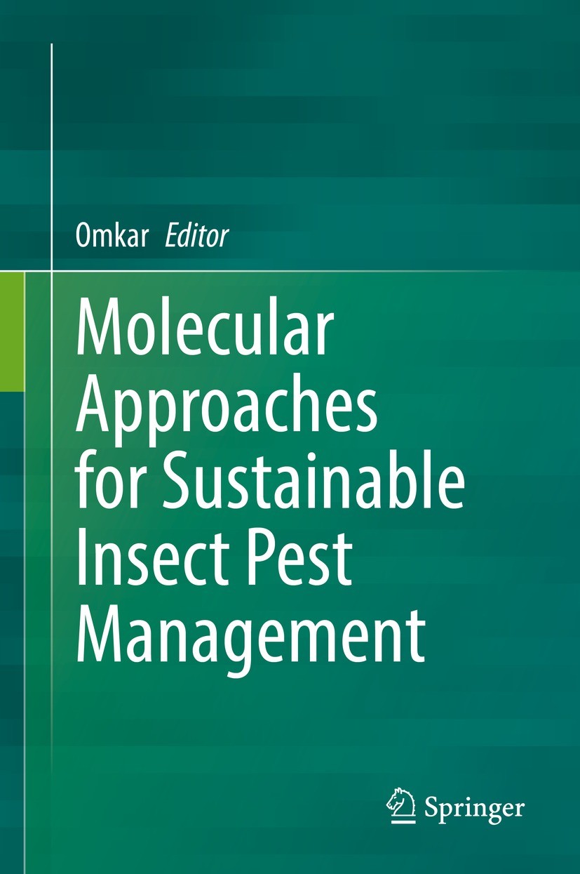 Titlebook: Molecular Approaches for Sustainable Insect Pest Management; Omkar Book 2021 The Editor(s) (if applicable) and The Author(s), under exclus Titlebook: Molecular Approaches for Sustainable Insect Pest Management; Omkar Book 2021 The Editor(s) (if applicable) and The Author(s), under exclus
