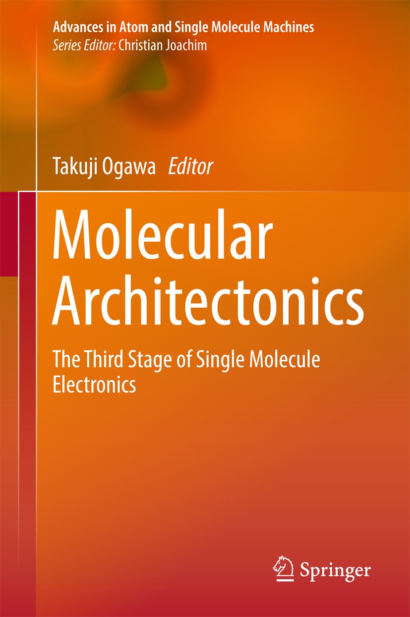 Titlebook: Molecular Architectonics; The Third Stage of S Takuji Ogawa Conference proceedings 2017 Springer International Publishing AG 2017 Single mo Titlebook: Molecular Architectonics; The Third Stage of S Takuji Ogawa Conference proceedings 2017 Springer International Publishing AG 2017 Single mo