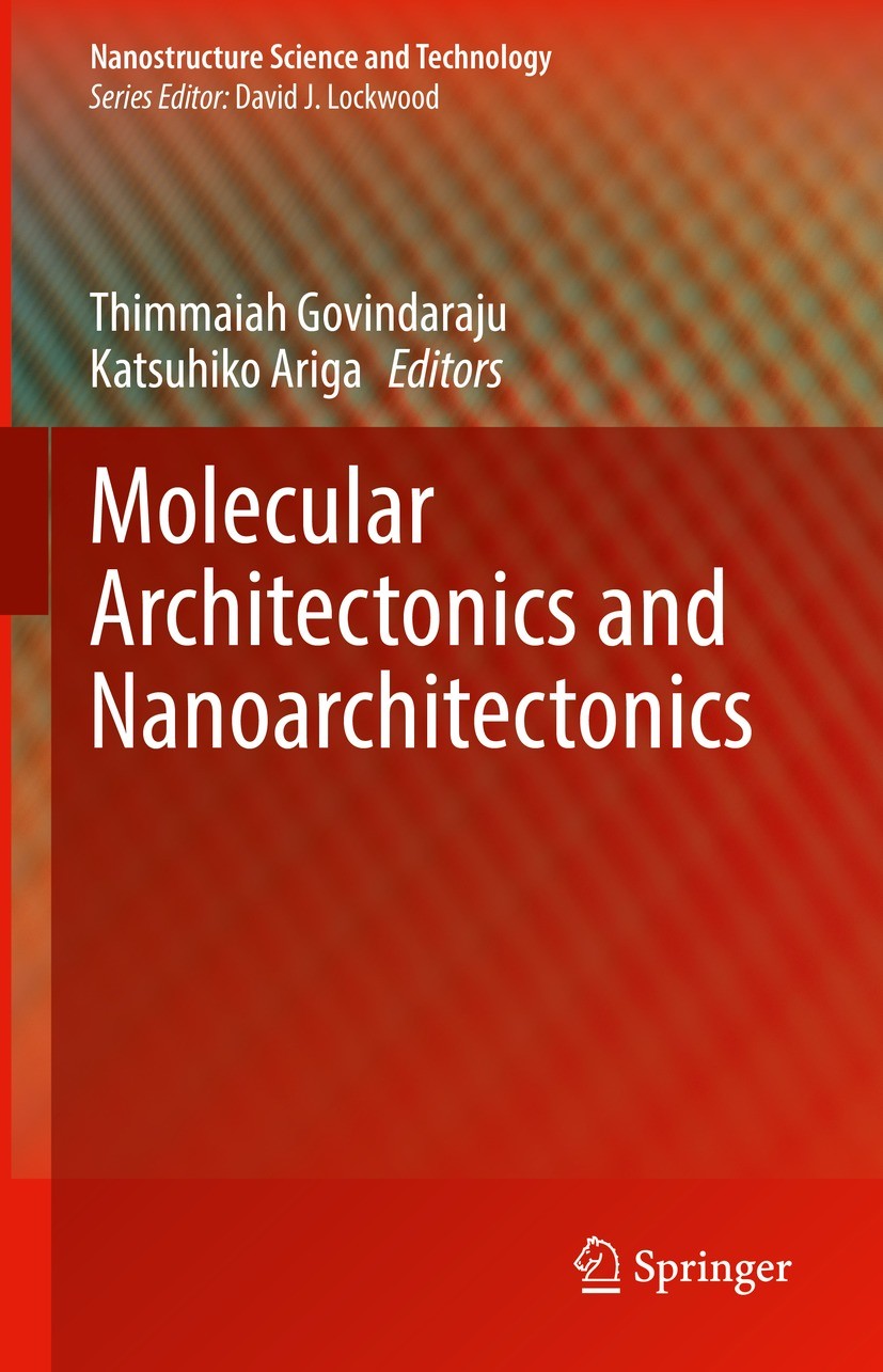 Titlebook: Molecular Architectonics and Nanoarchitectonics; Thimmaiah Govindaraju,Katsuhiko Ariga Book 2022 The Editor(s) (if applicable) and The Aut Titlebook: Molecular Architectonics and Nanoarchitectonics; Thimmaiah Govindaraju,Katsuhiko Ariga Book 2022 The Editor(s) (if applicable) and The Aut