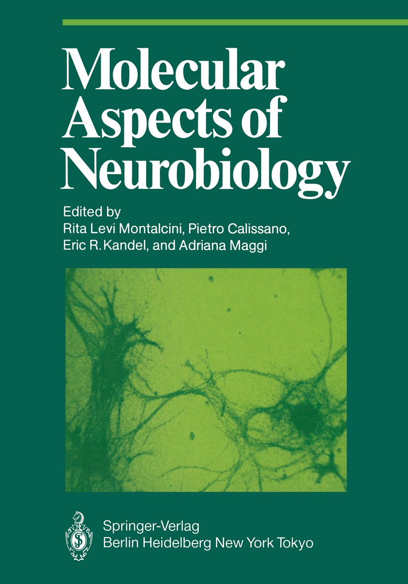 Titlebook: Molecular Aspects of Neurobiology; Rita Levi Montalcini,Pietro Calissano,Adriana Magg Conference proceedings 1986 Springer-Verlag Berlin H Titlebook: Molecular Aspects of Neurobiology; Rita Levi Montalcini,Pietro Calissano,Adriana Magg Conference proceedings 1986 Springer-Verlag Berlin H
