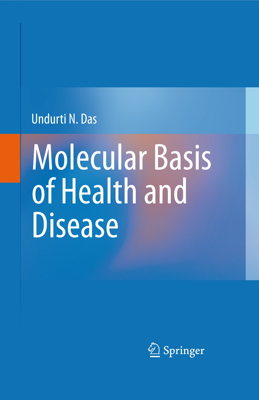 Titlebook: Molecular Basis of Health and Disease; Undurti N. Das Book 2011 Springer Science+Business Media B.V. 2011 Metabolic syndrome.Obesity.Polyu Titlebook: Molecular Basis of Health and Disease; Undurti N. Das Book 2011 Springer Science+Business Media B.V. 2011 Metabolic syndrome.Obesity.Polyu